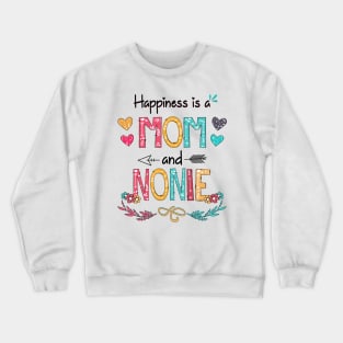 Happiness Is A Mom And Nonnie Wildflower Happy Mother's Day Crewneck Sweatshirt